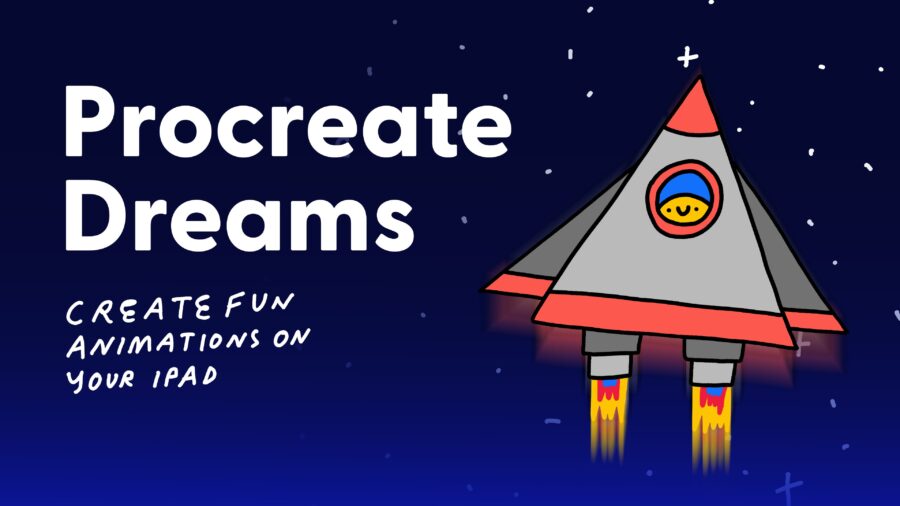 Procreate Dreams: Create Fun Animations on Your iPad