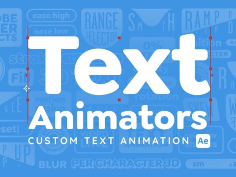 Text Animators: Custom Text Animation in Adobe After Effects